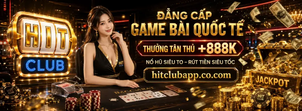HitClub Chính Thức - Cổng Game Đổi Thưởng Hot Nhất | Đăng Ký Tặng 88K